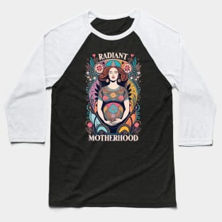 "Radiant Motherhood" design Baseball T-Shirt